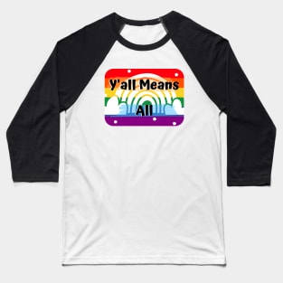 Y’all Means All Double Rainbow – LGBTQ+ Pride Gay Pride Baseball T-Shirt